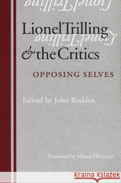 Lionel Trilling and the Critics: Opposing Selves