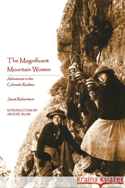 The Magnificent Mountain Women (Second Edition): Adventures in the Colorado Rockies