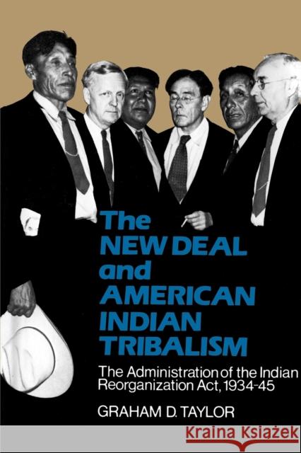 The New Deal and American Indian Tribalism: The Administration of the Indian Reorganization ACT, 1934-45