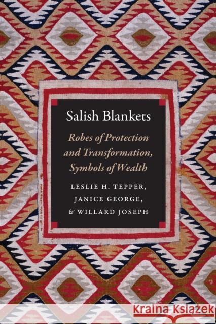 Salish Blankets: Robes of Protection and Transformation, Symbols of Wealth