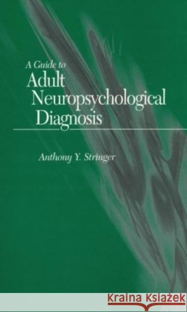 A Guide to Adult Neuropsychological Diagnosis