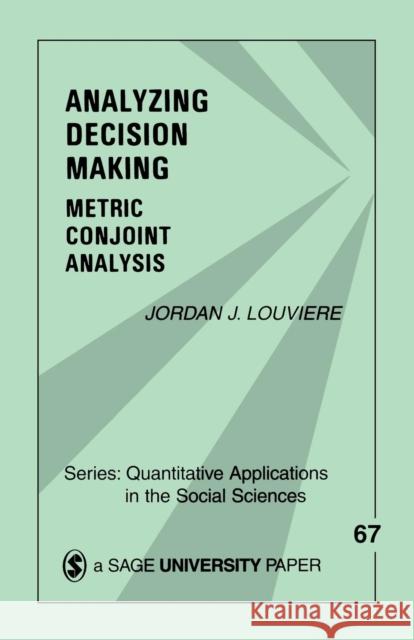 Analyzing Decision Making: Metric Conjoint Analysis