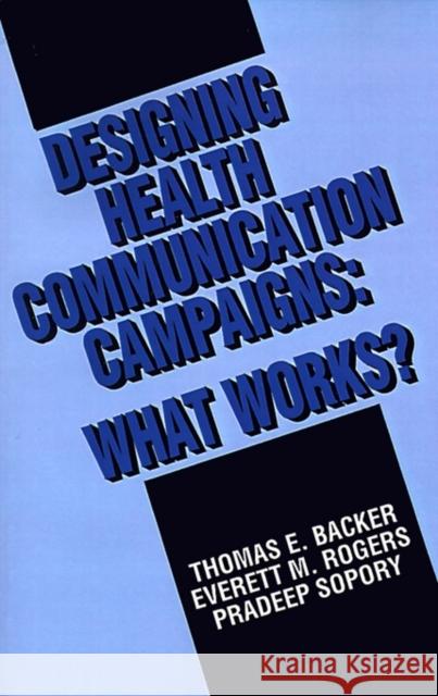 Designing Health Communication Campaigns: What Works?