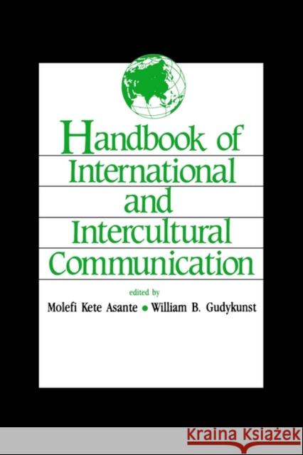 Handbook of International and Intercultural Communication