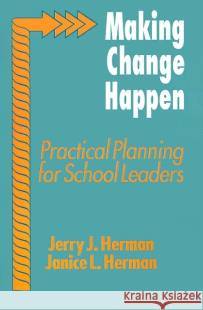 Making Change Happen: Practical Planning for School Leaders