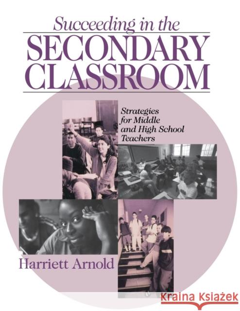 Succeeding in the Secondary Classroom: Strategies for Middle and High School Teachers