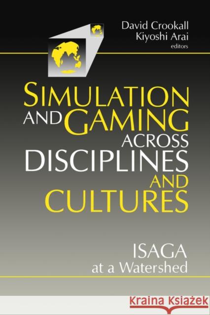 Simulations and Gaming Across Disciplines and Cultures: Isaga at a Watershed