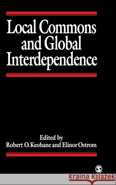 Local Commons and Global Interdependence: Heterogeneity and Cooperation in Two Domains
