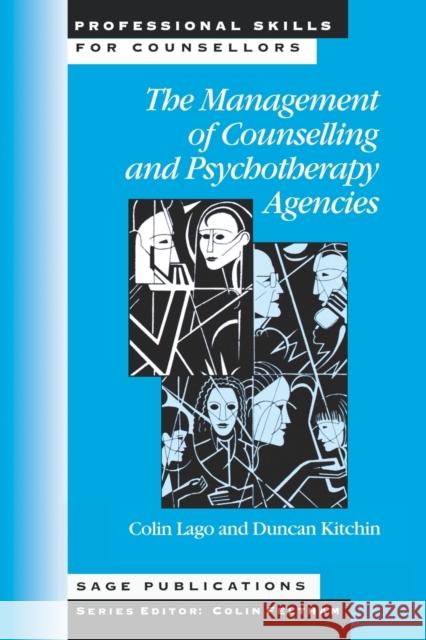 The Management of Counselling and Psychotherapy Agencies