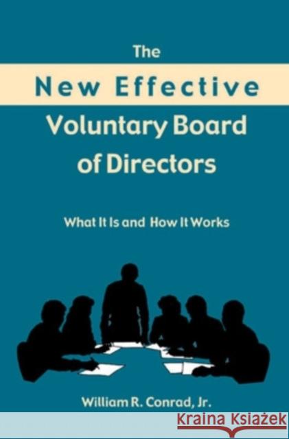 The New Effective Voluntary Board of Directors: What It Is and How It Works