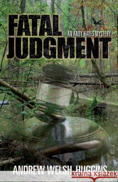 Fatal Judgment: An Andy Hayes Mystery