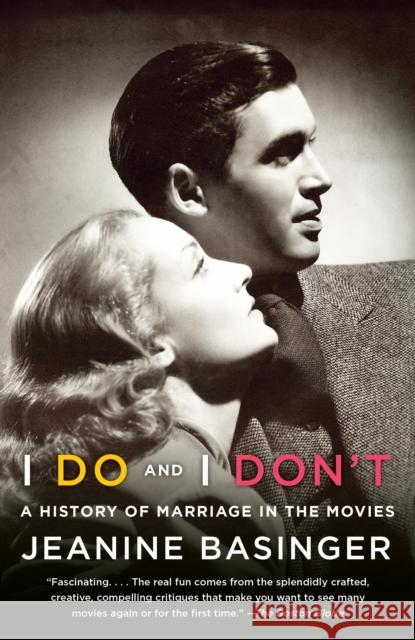 I Do and I Don't: A History of Marriage in the Movies