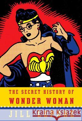 The Secret History of Wonder Woman