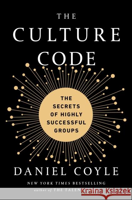 The Culture Code: The Secrets of Highly Successful Groups