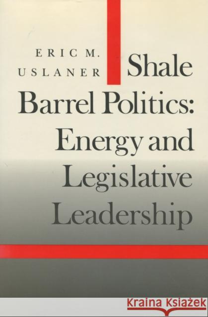 Shale Barrel Politics: Energy and Legislative Leadership