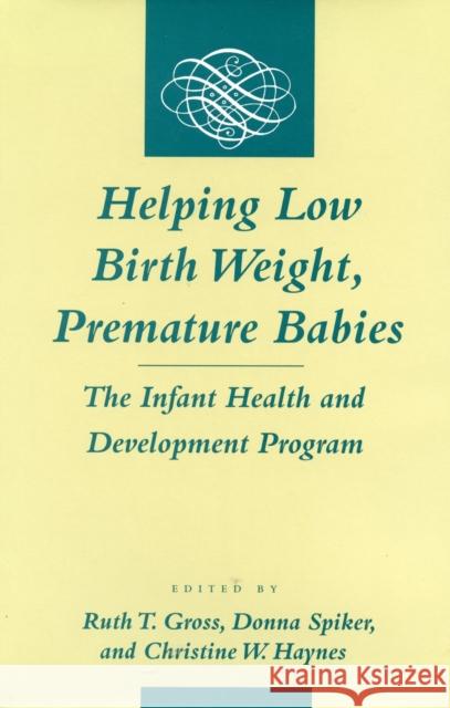 Helping Low Birth Weight, Premature Babies: The Infant Health and Development Program