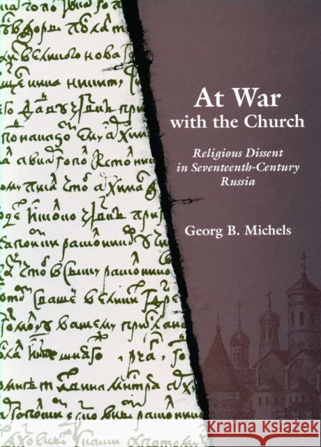 At War with the Church: Religious Dissent in Seventeenth-Century Russia