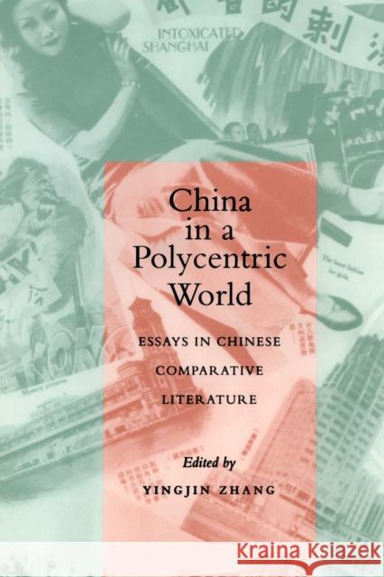 China in a Polycentric World: Essays in Chinese Comparative Literature