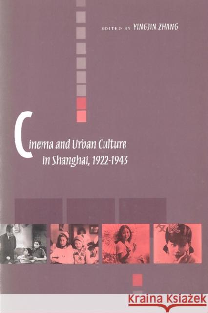 Cinema & Urban Culture in Shanghai, 1922-1943