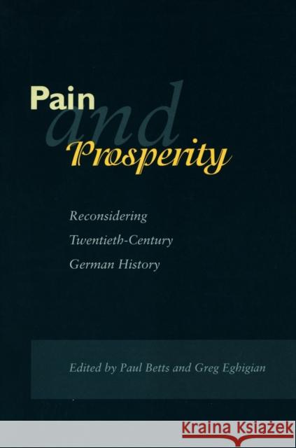 Pain and Prosperity: Reconsidering Twentieth-Century German History