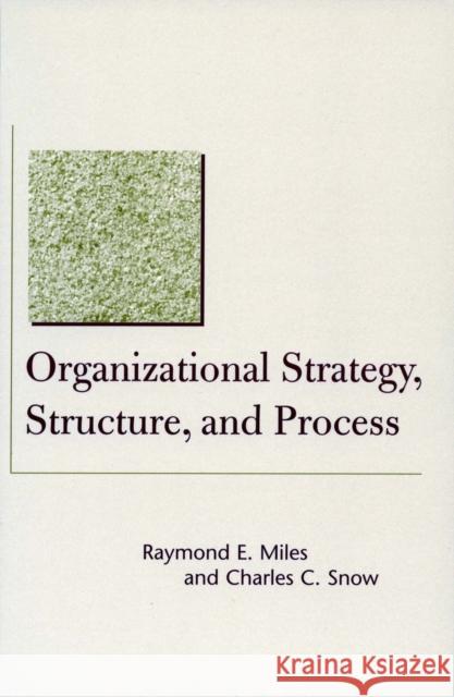 Organizational Strategy, Structure, and Process