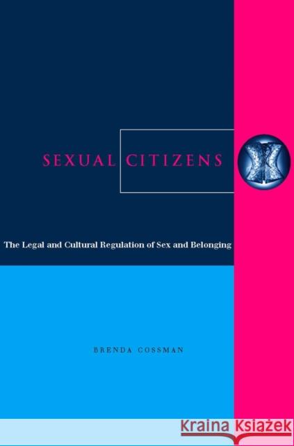 Sexual Citizens: The Legal and Cultural Regulation of Sex and Belonging