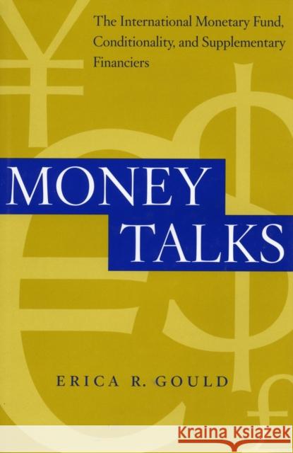 Money Talks: The International Monetary Fund, Conditionality and Supplementary Financiers