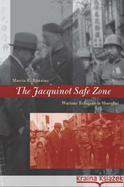The Jacquinot Safe Zone: Wartime Refugees in Shanghai