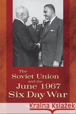 The Soviet Union and the June 1967 Six Day War