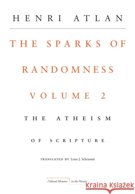 The Sparks of Randomness, Volume 2: The Atheism of Scripture