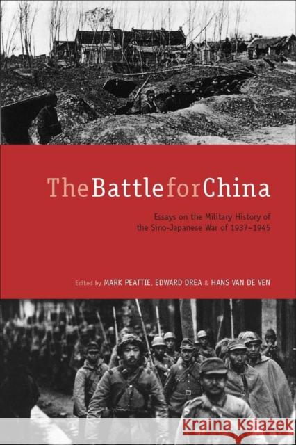 The Battle for China: Essays on the Military History of the Sino-Japanese War of 1937-1945