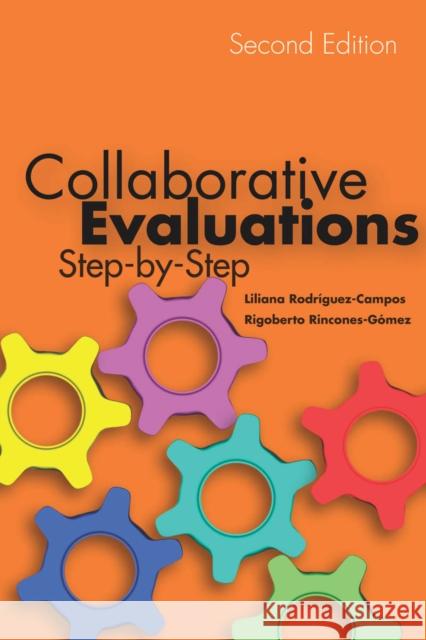 Collaborative Evaluations: Step-By-Step, Second Edition