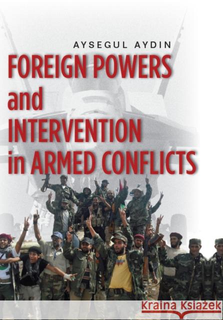 Foreign Powers and Intervention in Armed Conflicts