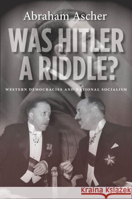 Was Hitler a Riddle?: Western Democracies and National Socialism