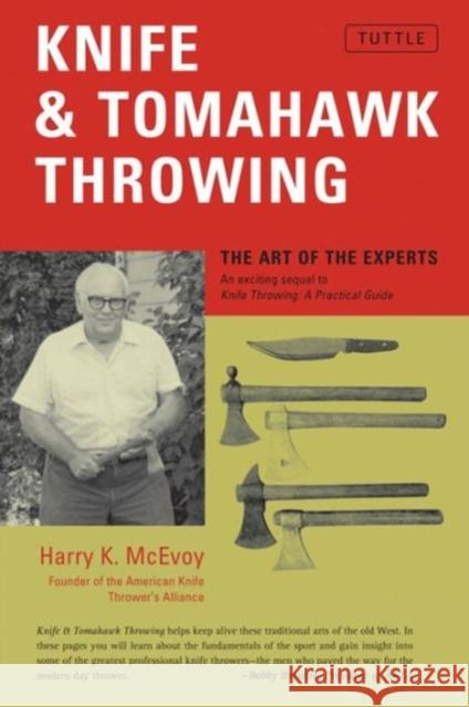 Knife & Tomahawk Throwing: The Art of the Experts