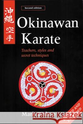 Okinawan Karate: Teachers, Styles and Secret Techniques