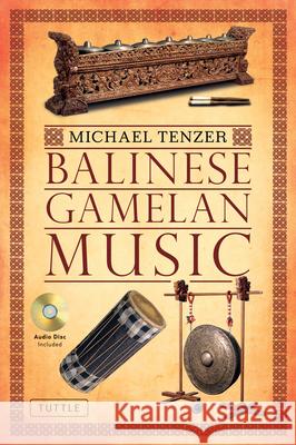 Balinese Gamelan Music [With CD (Audio)]