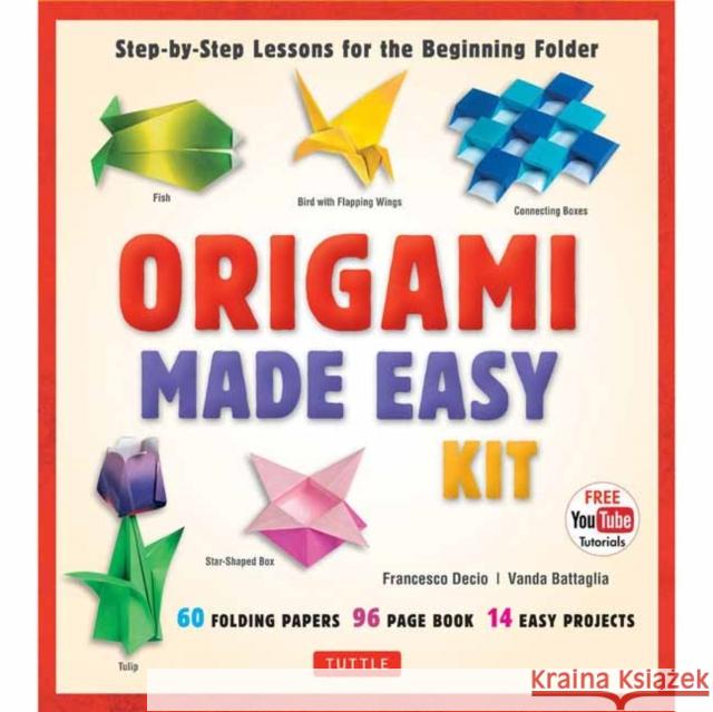 Origami Made Easy Kit: Step-By-Step Lessons for the Beginning Folder [Origami Book, 60 Origami Papers, 14 Projects, & Video Tutorial]