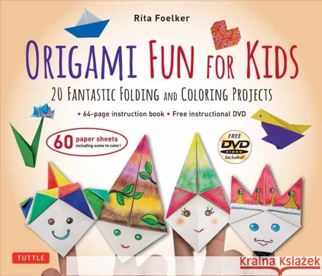 Origami Fun for Kids Kit : 20 Fantastic Folding and Coloring Projects: Kit with Origami Book, Fun & Easy Projects, 60 Origami Papers and Instructional DVD