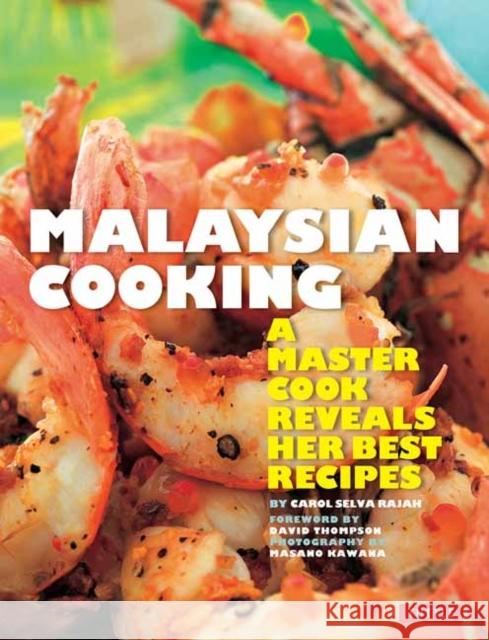 Malaysian Cooking: A Master Cook Reveals Her Best Recipes