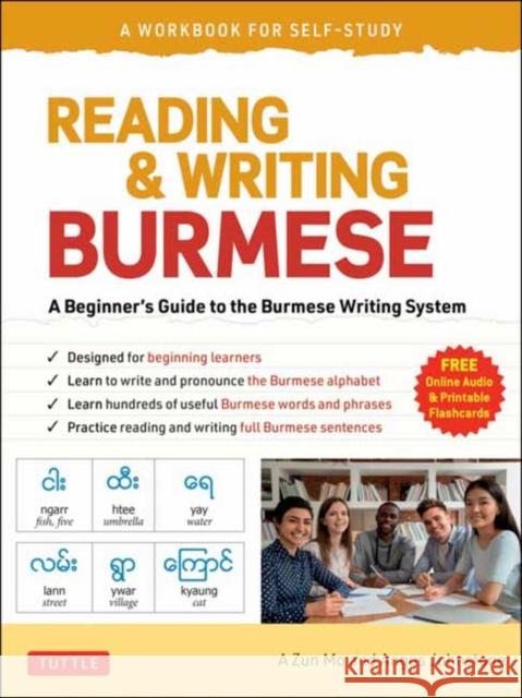 Reading & Writing Burmese: A Workbook for Self-Study: Learn to Read, Write and Pronounce Burmese Correctly (Online Audio & Printable Flash Cards)