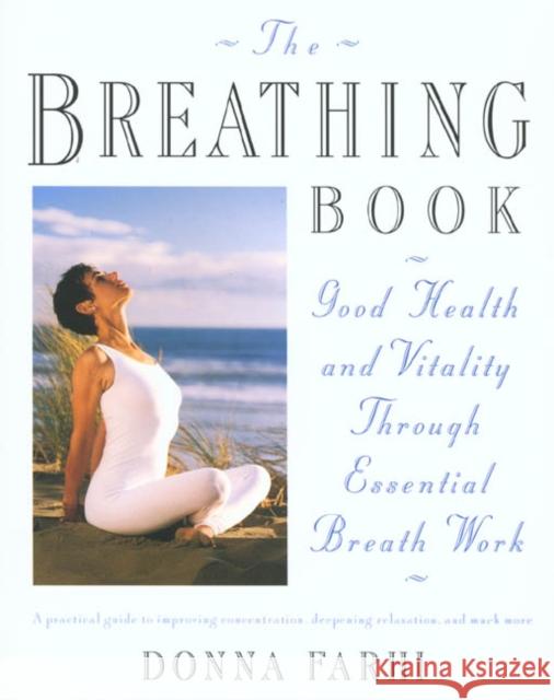 The Breathing Book: Vitality and Good Health through Essential Breath Work