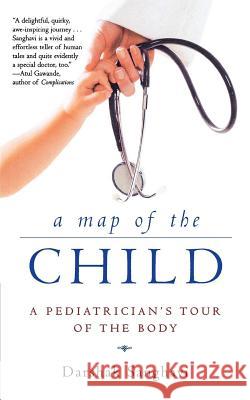 A Map of the Child: A Pediatrician's Tour of the Body