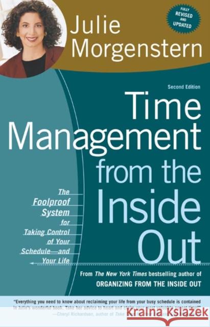 Time Management from the Inside Out: The Foolproof System for Taking Control of Your Schedule-And Your Life