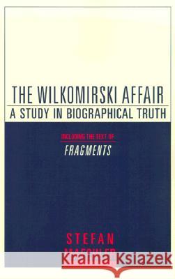 The Wilkomirski Affair: A Study in Biographical Truth