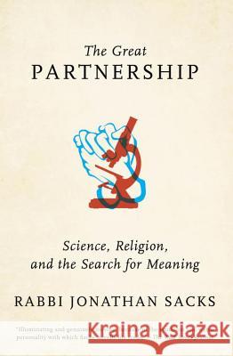 The Great Partnership: Science, Religion, and the Search for Meaning