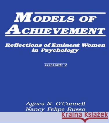 Models of Achievement: Reflections of Eminent Women in Psychology, Volume 2