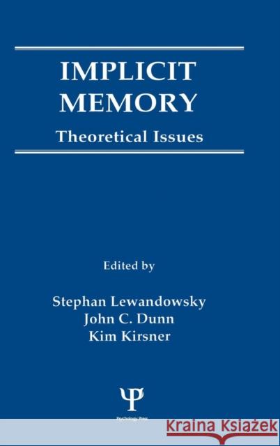 Implicit Memory: Theoretical Issues