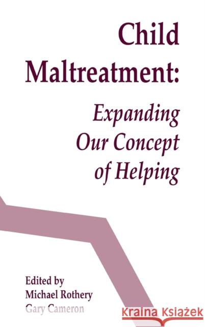 Child Maltreatment : Expanding Our Concept of Helping