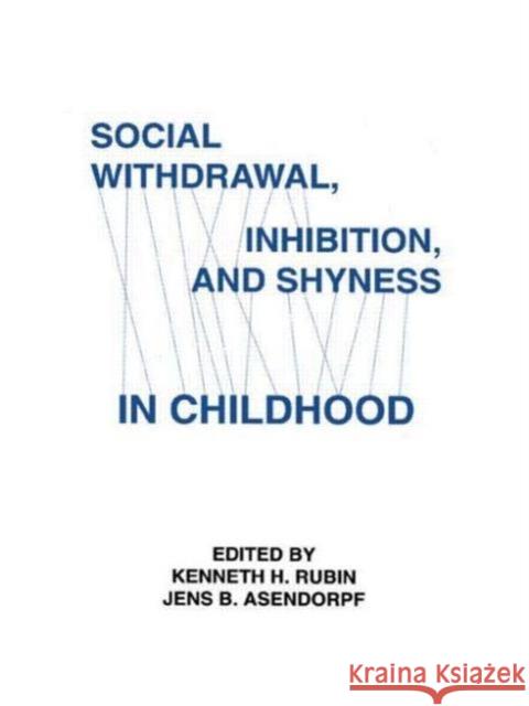 Social Withdrawal, inhibition, and Shyness in Childhood